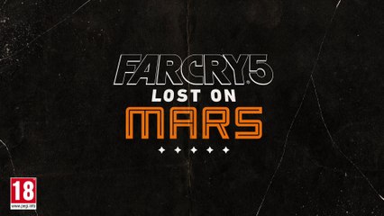 Far Cry 5 - Bande-annonce de lancement du DLC "Lost on Mars"