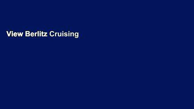 View Berlitz Cruising Cruise Ships 2018 (Berlitz Cruise Guide) Ebook Berlitz Cruising Cruise