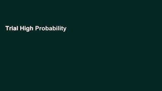 Trial High Probability Trading Strategies: Entry to Exit Tactics for the Forex, Futures, and Stock