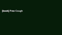 [book] Free Cough Cures: The Complete Guide to the Best Natural Remedies and Over-the-Counter