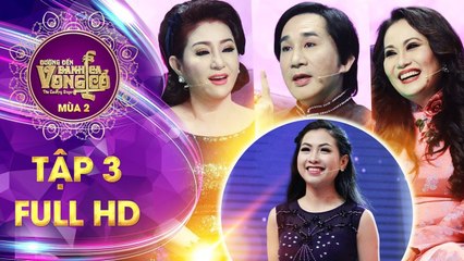 Đường đến danh ca vọng cổ 2- tập 3 full- HLV Kim Tử Long quyết chiêu mộ thí sinh vừa đẹp vừa hát hay