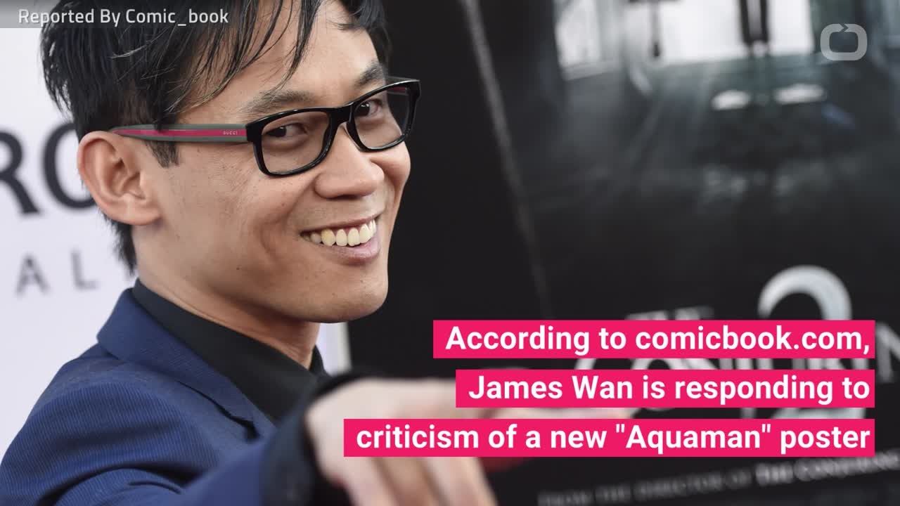Director James Wan Explains Dry "Aquaman" On Po...
