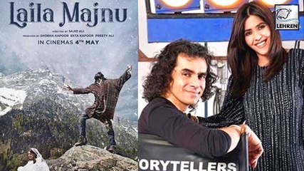 All Is Not Well' Between Imtiaz Ali And Ekta Kapoor Over 'Laila Majnu'?