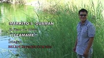 Markitos Guaman  llamame (video oficial)