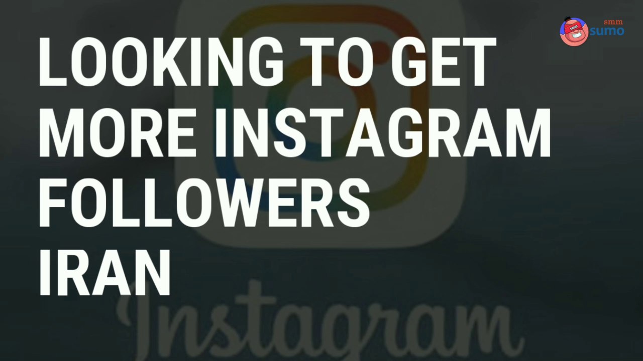 Instagram Followers IRAN at Low Cost From | SMMSUMO