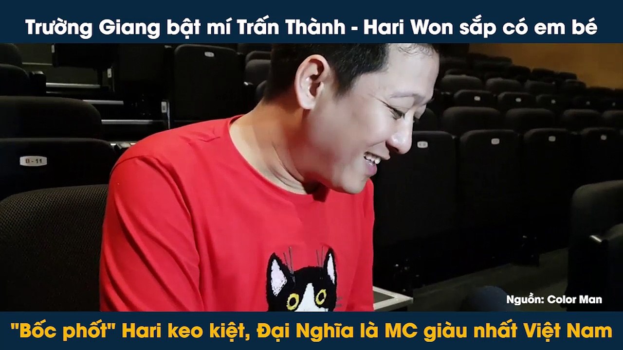 Trường Giang bật mí Trấn Thành - Hari Won sắp có em bé "Bốc phốt" Hari keo kiệt, Đại Nghĩa là MC giàu nhất Việt Nam