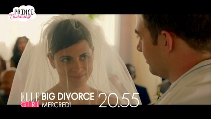 Le mercredi soir dès 20h55 sur ELLE Girl TV c'est PRINCE CHARMING : Big Divorce I Sexy Therapy !