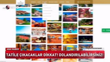 Tatile çıkacaklar dikkat! Dolandırılabilirsiniz...