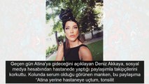 Deniz Akkaya apar topar hastaneye kaldırıldı son durumu ne