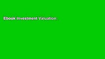 Ebook Investment Valuation: Tools and Techniques for Determining the Value of Any Asset (Wiley