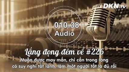 "[LIVE] Lắng đọng đêm về số 226.Phát sóng vào 21h hàng ngày:Càng giàu có chúng ta càng mất đi những điều nàyXem chi tiết: