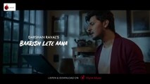 Baarish Lete Aana - Official Video | Darshan Raval | Indie Music Label | Sony Music India