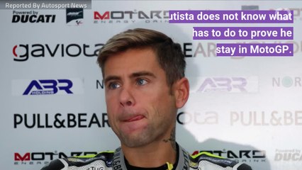 Why Bautista Thinks He Deserves To Stay In MotoGP