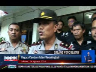 Suami Culik dan Aniaya Pria Selingkungan Istrinya