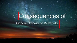 Consequences of General Theory of Relativity || Part 5 || The Mystery of Space-Time Relativity || Unboxing Physics