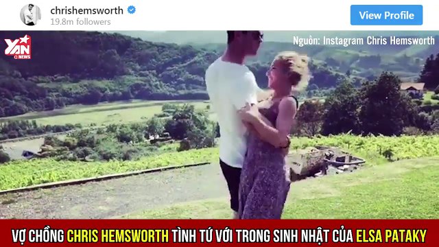 Chris Hemsworth tình tứ thưởng thức điệu salsa trong sinh nhật Elsa Pataky