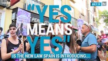 Yes means yes: Spain's new sexual consent law to remove ambiguity in rape