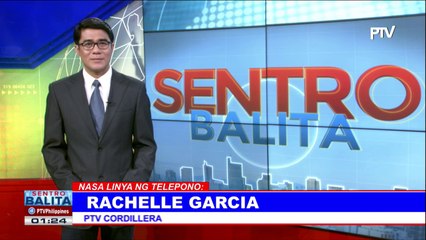 #SentroBalita: Gov't agencies sa Cordillera, nakaalerto sa epekto ng Habagat at bagyong #IndayPH