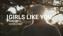 Girls Like You , Maroon 5 X Cardi B | Lyrics   Video Clip