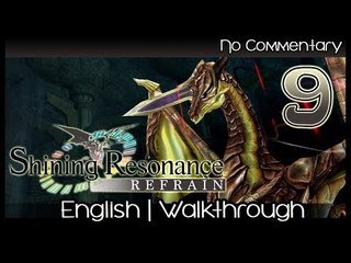 Shining Resonance Refrain Walkthrough Part 9 (PS4, XB1, Switch)  English - No Commentary 