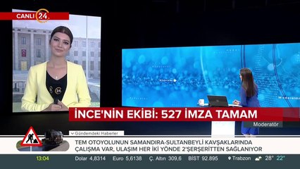 İnce ekibi: 527 imza tamam
