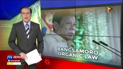 Panukalang BOL, lalagdaan ni Pangulong #Duterte sa araw ng SONA
