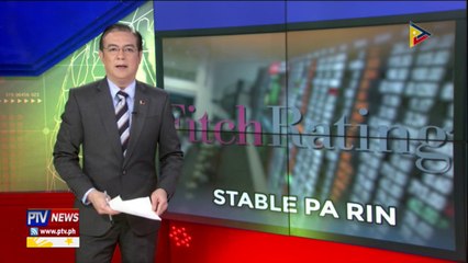 Credit rating ng Pilipinas, matatag pa rin ayon sa fitch