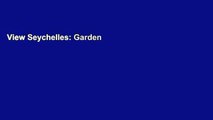View Seychelles: Garden of Eden in the Indian Ocean (Odyssey Guides) Ebook Seychelles: Garden of