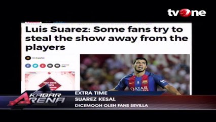 Diejek Fans Sevilla, Suarez Kesal