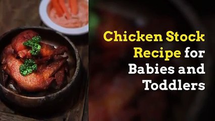 Chicken Stock Recipe for Babies and Toddlers