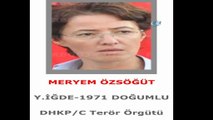 DHKP-C terör örgütüne yönelik düzenlenen operasyonda , 'Gri liste'de yer alan Meryem Özsöğüt gözaltına alındı