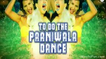 Paani Wala Dance (Kuch Kuch Locha Hai) Android HD-(MirchiFun.Mobi)