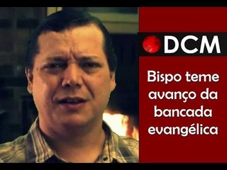[TEASER #3 DCM NA TVT]"Temo o crescimento da bancada evangélica", diz bispo