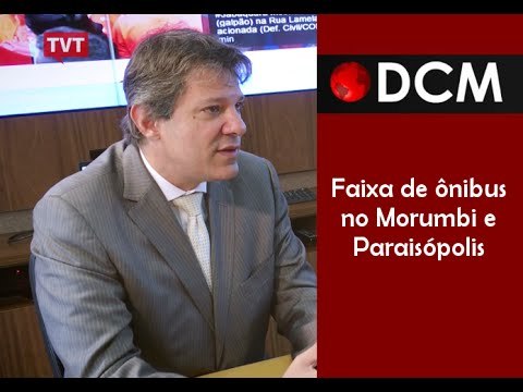 [TEASER #10 DCM NA TVT]Haddad comenta sobre faixas no Morumbi e Paraisópolis