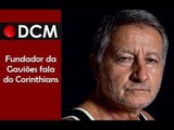 [TEASER #5 DCM NA TVT]Chico Malfitani, da Gaviões, fala do estádio do Corinthians