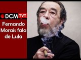 [TEASER #17 DCM NA TVT]Fernando Morais fala como Moro pode prejudicar Lula