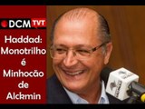 [TEASER # 10 DCM NA TVT] Haddad: Monotrilho é o 