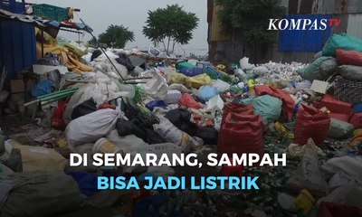 Di Semarang, Sampah Bisa Diolah Jadi Listrik