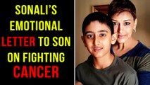 Sonali Bendre Opens Up About CANCER To Her Son | Emotional Letter And Picture