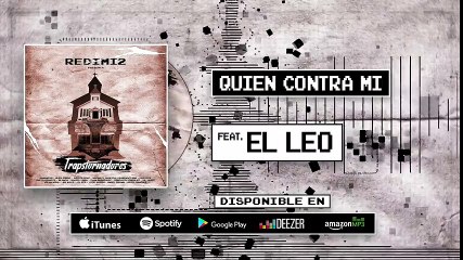 Redimi2 - Quien Contra Mi (Audio) ft. El Leo