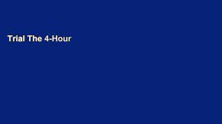 Trial The 4-Hour Work Week: Escape the 9-5, Live Anywhere and Join the New Rich Ebook