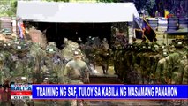 #SentroBalita: Training ng SAF, tuloy sa kabila ng masamang panahon