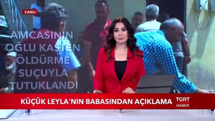 Küçük Leyla'nın Babasından Açıklama