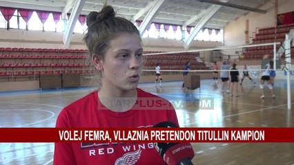 VOLEJ FEMRA, VLLAZNIA PRETENDON TITULLIN KAMPION