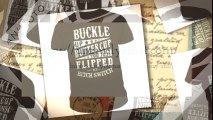 Buckle up buttercup you just filipped my biych swith shirt
