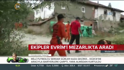 Ekipler Evrim'i mezarlıkta aradı