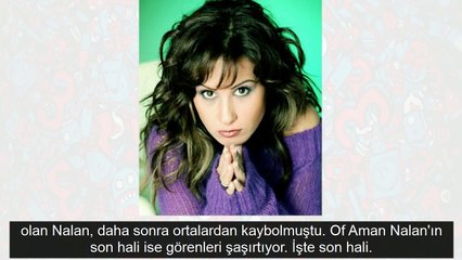 Of Aman Nalan'a neler olmuş dersiniz işte son hali !