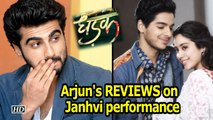 Arjun REVIEWS on DHADAK Janhvi left him SPEECHLESS