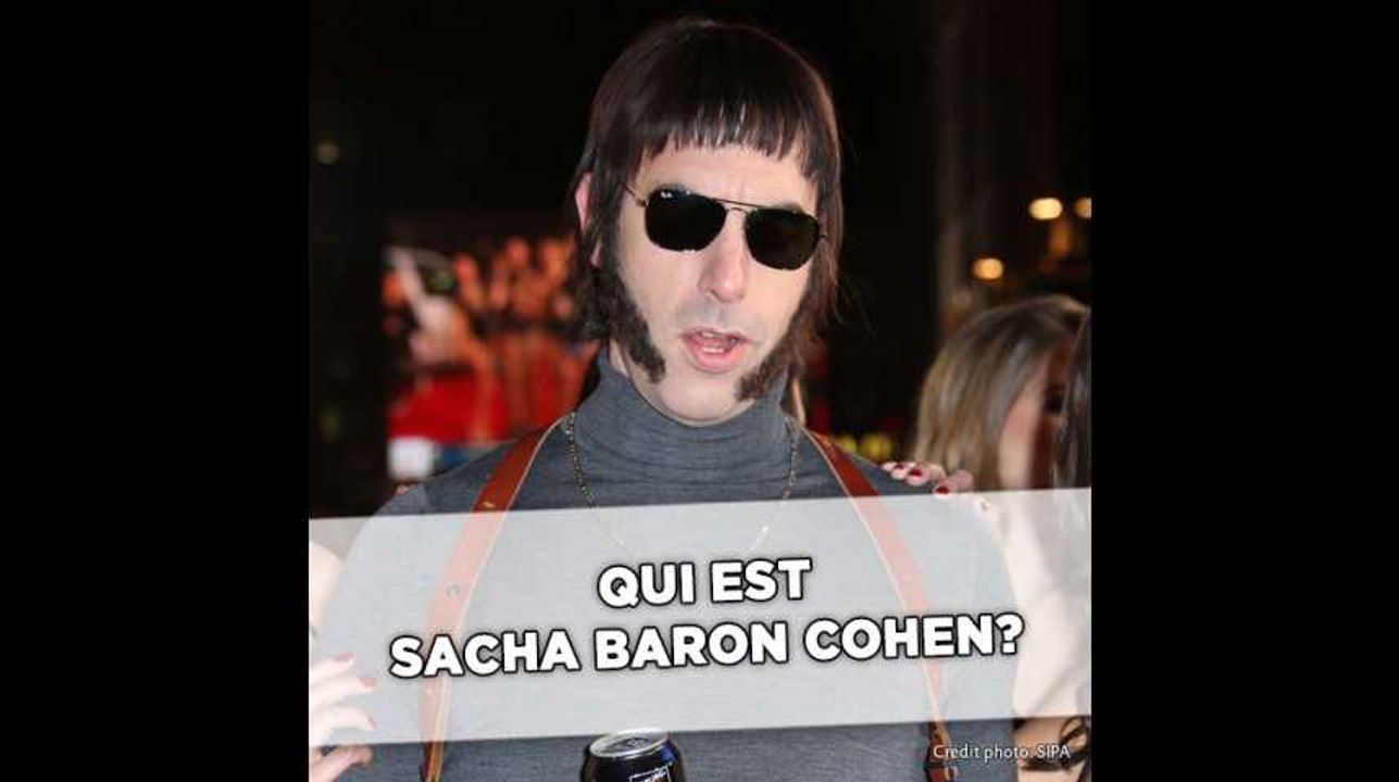 Qui est Sacha Baron Cohen?