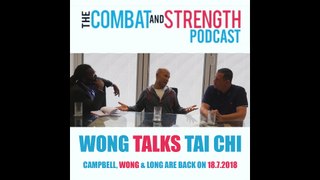 2018 Combat & Strength Podcast returns soon | Master Wong Talks Tai Chi Insta FINAL